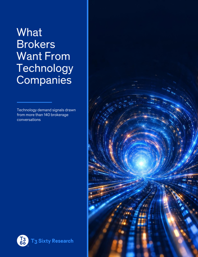 What Brokers Want From Technology — T3 Sixty Research report cover